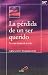 La pérdida de un ser querid...