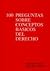 100 preguntas sobre conceptos básicos de derecho (Spanish Edition)