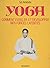 Yoga: Comment éveiller et d...