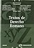 Textos de Derecho Romano by Francisco Cuena