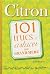 Citron - 101 trucs et astuc...