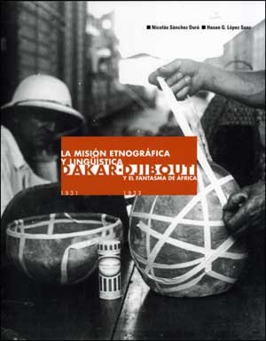 La misión etnográfica y lingüística Dakar-Djibouti y el Fantasma de África (Paperback)