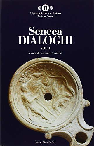 I dialoghi vol. 1 - Della provvidenza-Della costanza del saggio-Dell'Ira (Paperback)