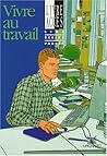 Vivre au travail : Lire, écrire, parler