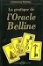 Pratique de l'oracle Belline