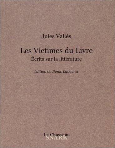 Les Victimes du Livre : Ecrits sur la littérature (Paperback)