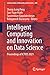 Intelligent Computing and Innovation on Data Science: Proceedings of ICTIDS 2021 (Lecture Notes in Networks and Systems, 248)