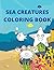 Sea Creatures Coloring Book...