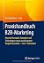 Praxishandbuch B2B-Marketin...
