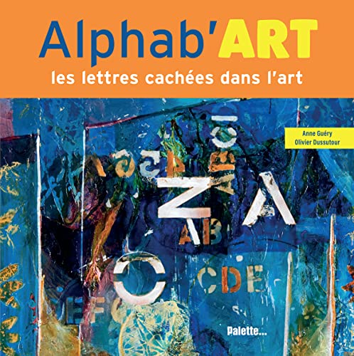 Alphab'art: Les lettres cachées dans l'art (Hardcover)