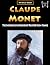 Claude Monet: The Impressiv...