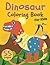 Dinosaur Coloring Book For Kids by Francis Lambert