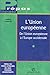 L'UNION EUROPEENNE. De l'un...