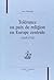 Tolérance ou paix de religion en Europe centrale - 1415-1792 by Jean Bérenger