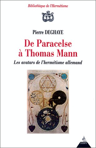 De Paracelse à Thomas Mann - Les avatars de l'hermétisme allemand (Paperback)