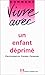 Comment vivre avec un enfan...