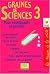 Graines de sciences 3