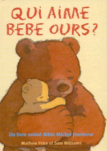 Qui aime Bébé Ours ? (Paperback)