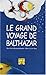 Le grand voyage de Balthazar