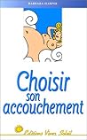 Choisir son accouchement Choisir son accouchement