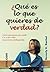 ¿Qué es lo que quieres de v...