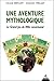 Une aventure mythologique - Le Grand Jeu de Mlle Lenormand