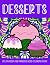 Desserts Relaxation And Mindfulness Coloring Book by Jennifer Lee...