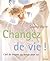 Changez de vie!