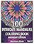100 Intricate Mandalas Midnight Edition: Coloring Book with 100 Detailed Mandalas for Relaxation and Stress Relief (Volume 2)