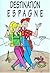 Destination Espagne by Inés Bardio Valles