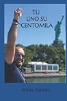 TU uno su centomila