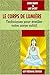 le corps de lumière - Techn...