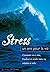 Stress, un ami pour la vie:...