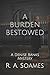 A Burden Bestowed: A Denise...