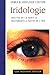 Iridologie - Analyse de la santé & traitements à partir de l'... by James Colton