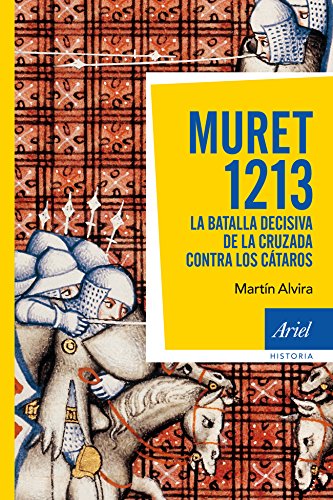 Muret 1213: La batalla decisiva de la cruzada contra los cátaros (Hardcover)