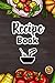 Recipe Book: Recipe Book Or...