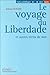 Le Voyage du Liberdade et a...
