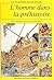 L'homme dans la préhistoire by Roger Joussaume