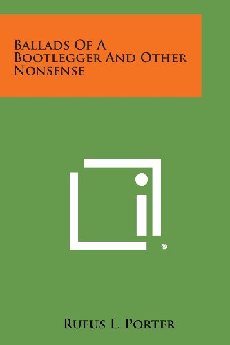Ballads of a Bootlegger and Other Nonsense (Paperback)