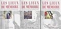 LES LIEUX DE MEMOIRES (3 VOLUMES)