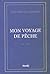 Mon Voyage De Peche by Lapointe