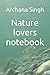 Nature lovers notebook