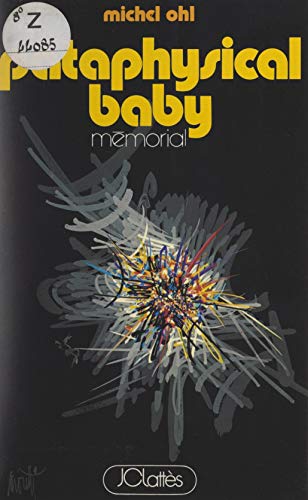 Pataphysical baby (French Edition)