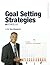 Goal Setting Strategies by Tony Alessandra