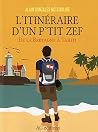 L’ITINÉRAIRE D’UN P’TIT ZEF by ALAIN ALAIN GONZALES NOTCHO...