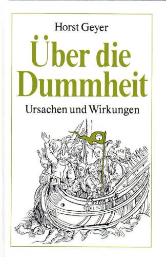 Über die Dummheit. Ursachen und Wirkungen (Hardcover)