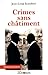 Crimes sans châtiment : De ...