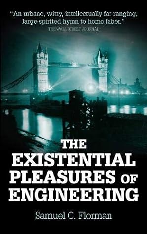 The Existential Pleasures of Engineering