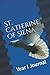 St. Catherine of Siena: Yea...